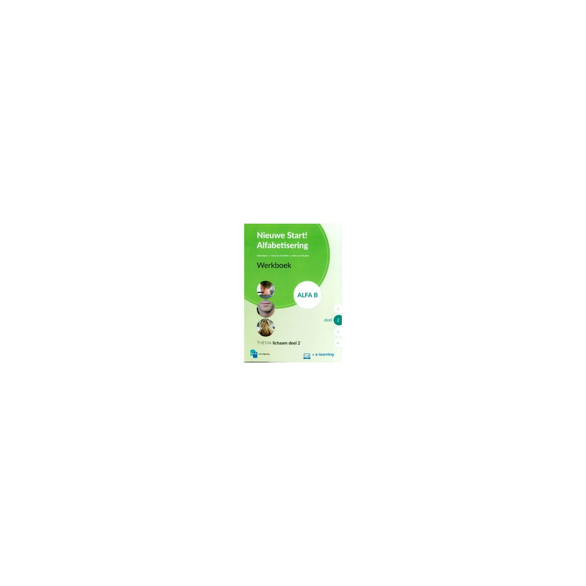 Afbeelding van Nieuwe Start! Alfabetisering : Alfa B : Thema lichaam, deel 2 : Werkboek Afbeelding van Nieuwe Start! Alfabetisering : Alfa B : Thema lichaam, deel 2 : Werkboek