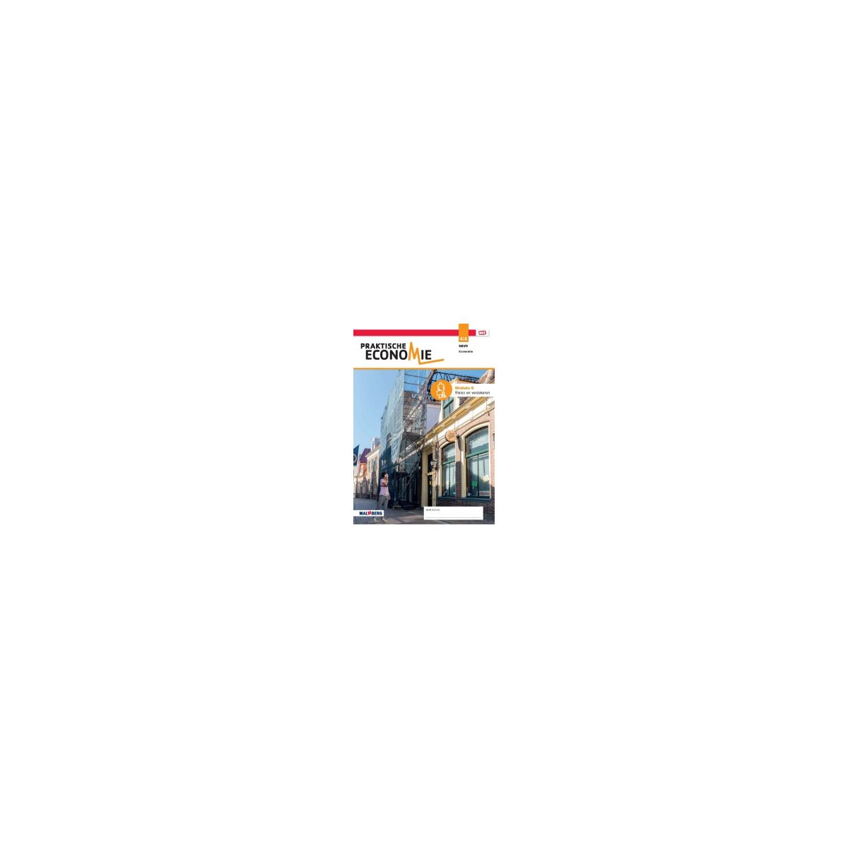 Afbeelding van Praktische economie - MAX - : 4+5 havo : Module 6 : Risico en verzekeren Afbeelding van Praktische economie - MAX - : 4+5 havo : Module 6 : Risico en verzekeren