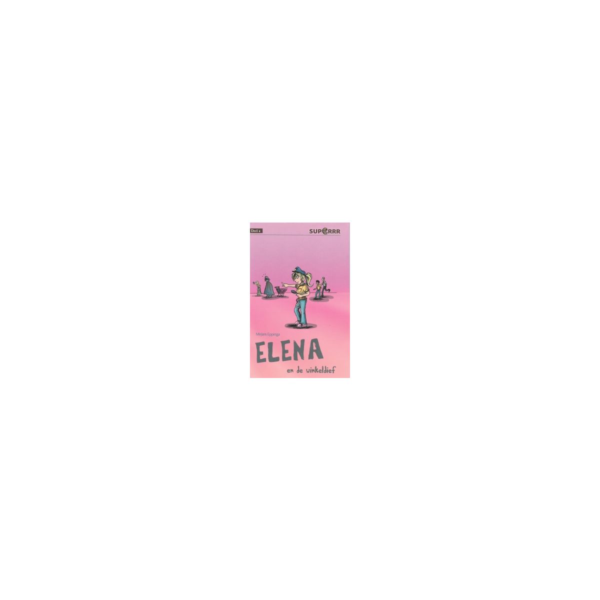 Afbeelding van Superrr 2 : Elena en de winkeldief Afbeelding van Superrr 2 : Elena en de winkeldief
