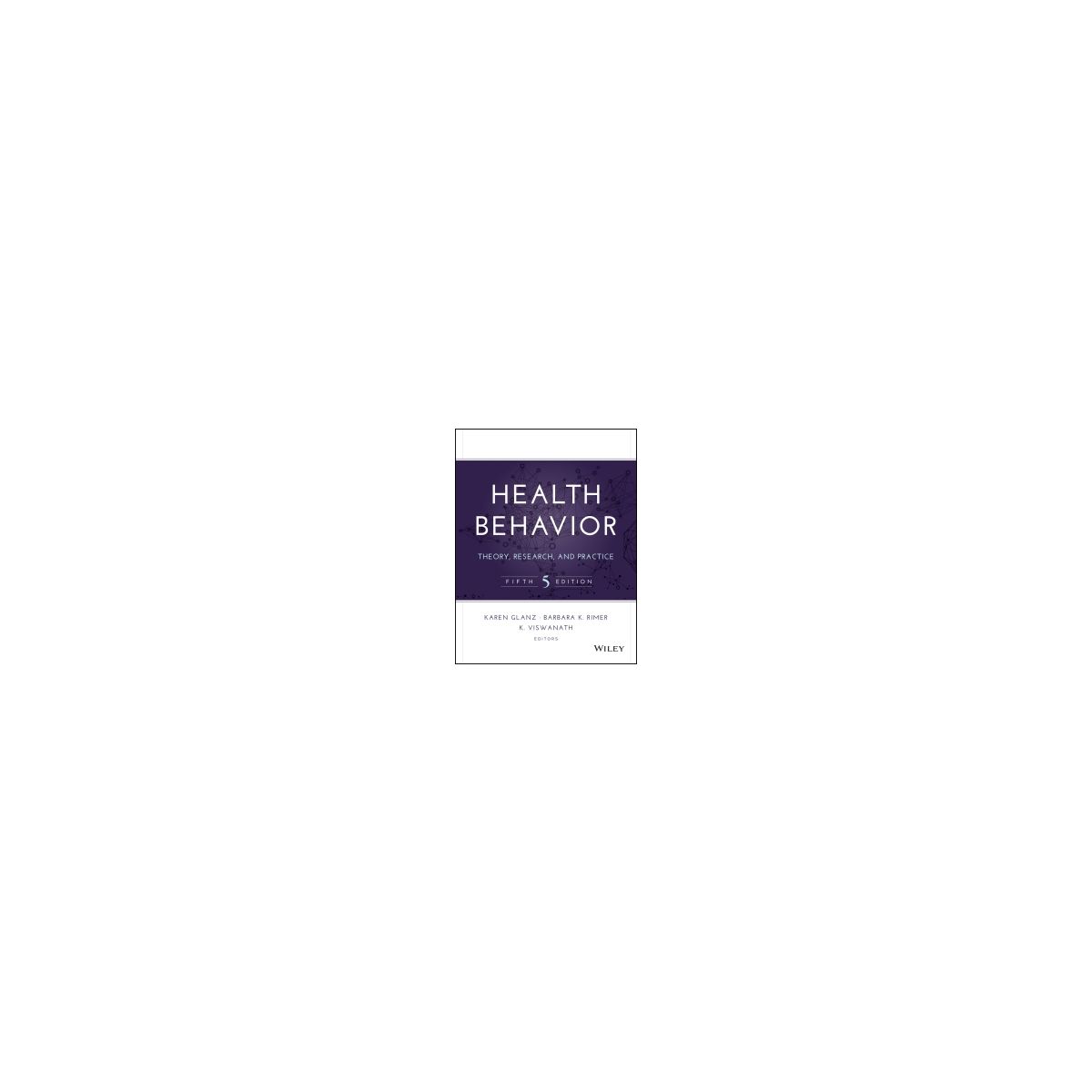 Afbeelding van Health behavior : Theory, research, and practice 5th ed Afbeelding van Health behavior : Theory, research, and practice 5th ed