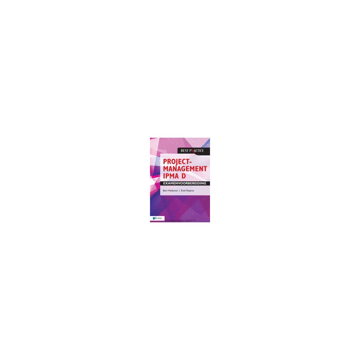 Afbeelding van Projectmanagement IPMA-D : Examenvoorbereiding Afbeelding van Projectmanagement IPMA-D : Examenvoorbereiding
