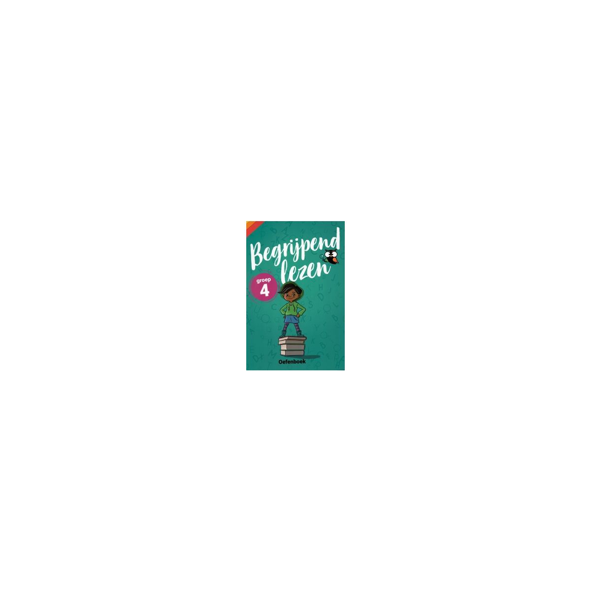 Afbeelding van Begrijpend lezen : Groep 4 : Oefenboek Afbeelding van Begrijpend lezen : Groep 4 : Oefenboek