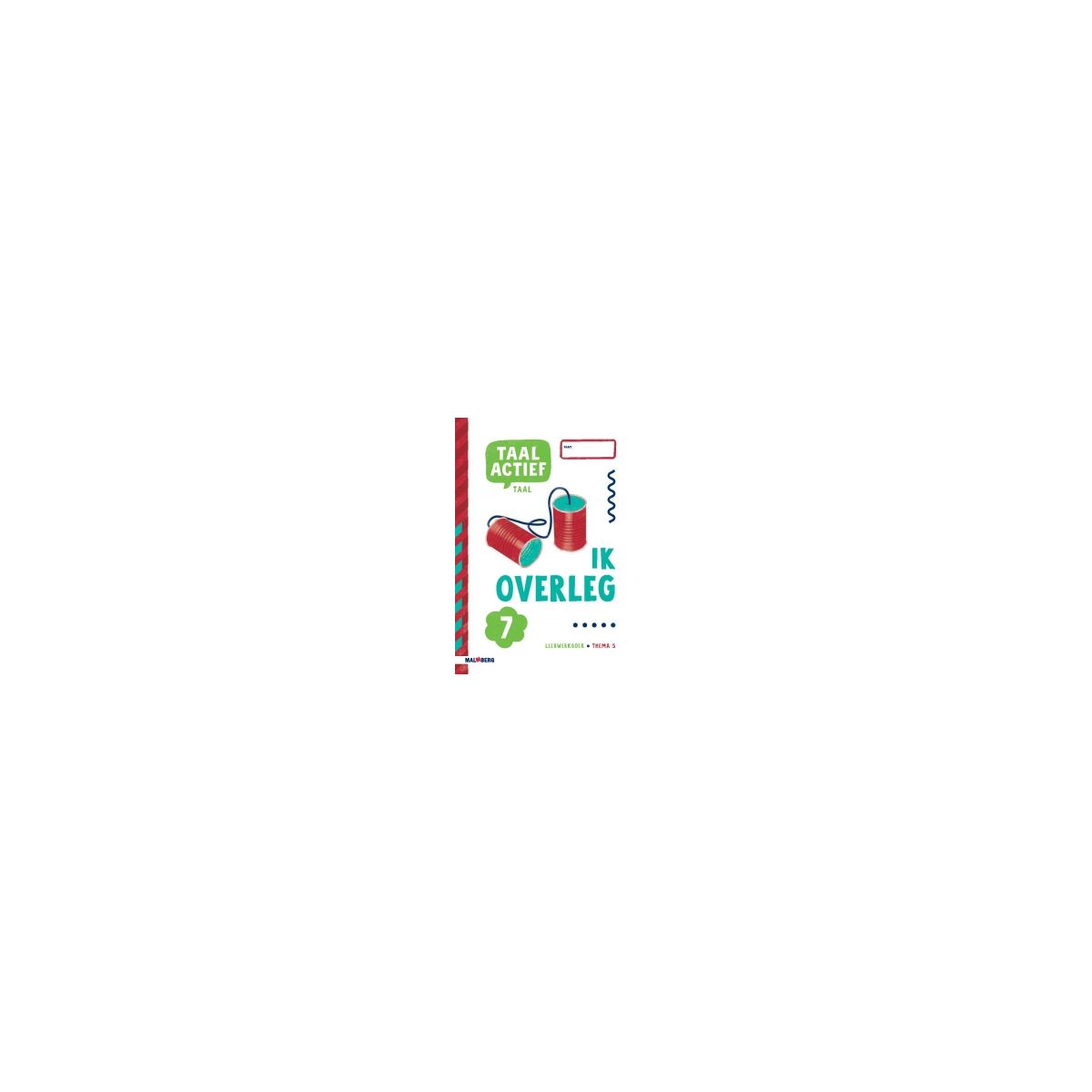 Afbeelding van Taal actief 5 Taal : Groep 7 : Thema 5 : Leerwerkboek Afbeelding van Taal actief 5 Taal : Groep 7 : Thema 5 : Leerwerkboek