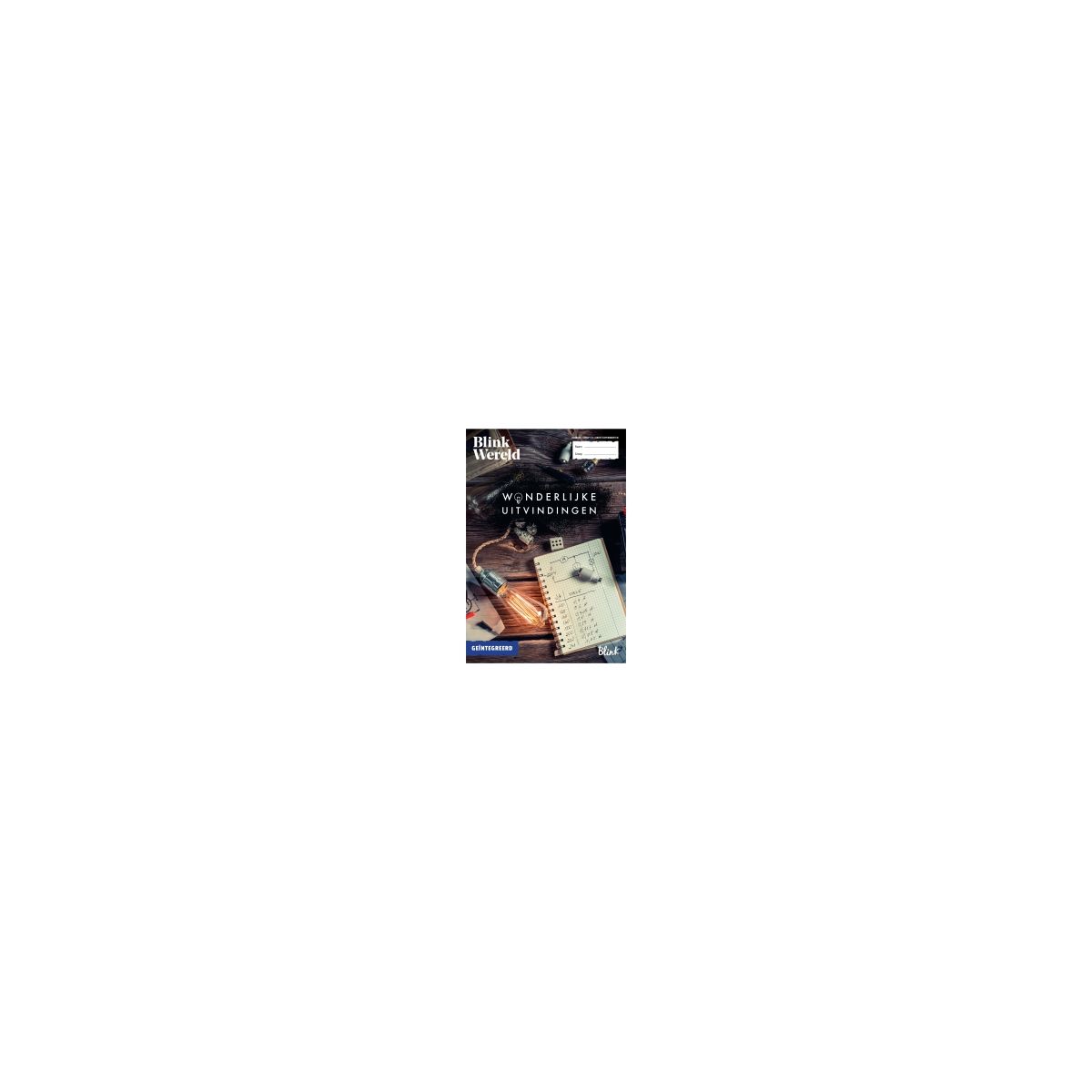 Afbeelding van Blink Wereld : Groep 5+6 A : Thema 4 Wonderlijke uitvindingen : Logboek Afbeelding van Blink Wereld : Groep 5+6 A : Thema 4 Wonderlijke uitvindingen : Logboek