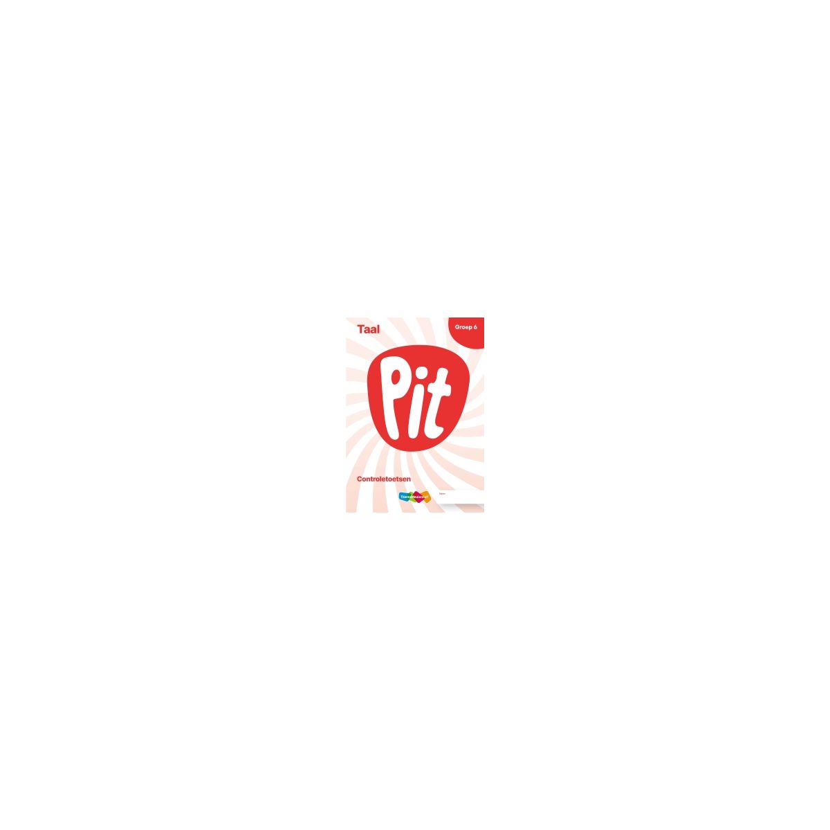 Afbeelding van Pit Taal : Groep 6 : Controletoetsen Afbeelding van Pit Taal : Groep 6 : Controletoetsen