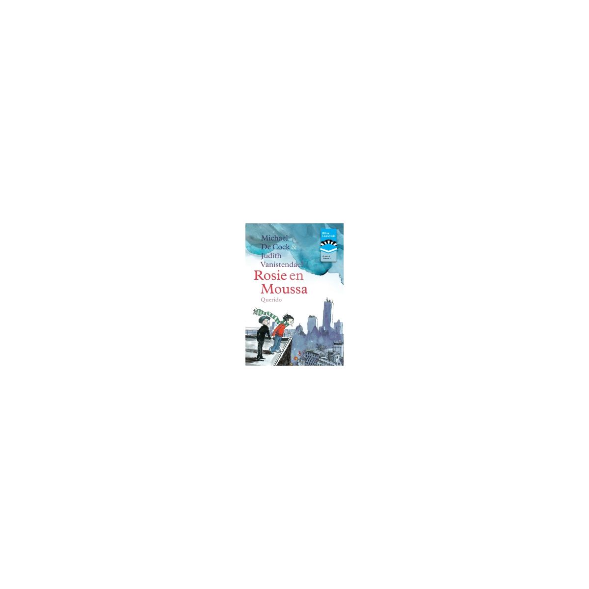 Afbeelding van Blink Lezen : Groep 4 : Thema 3 : Rosie en Moussa : Leesclubboek Afbeelding van Blink Lezen : Groep 4 : Thema 3 : Rosie en Moussa : Leesclubboek