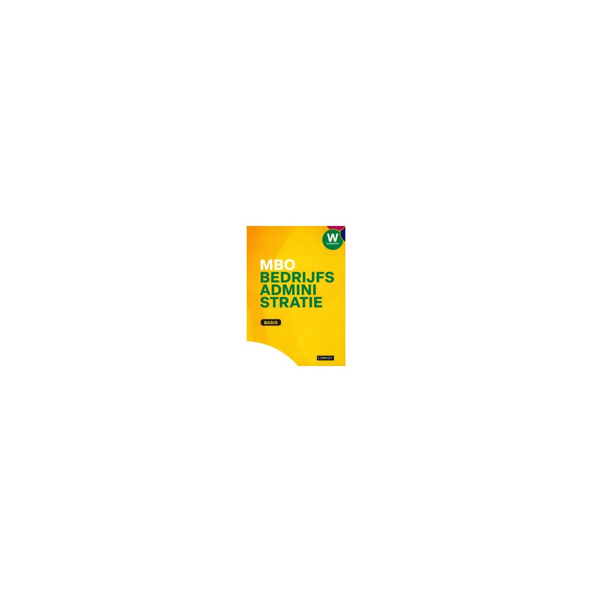 Afbeelding van MBO Bedrijfsadministratie Basis : Werkboek