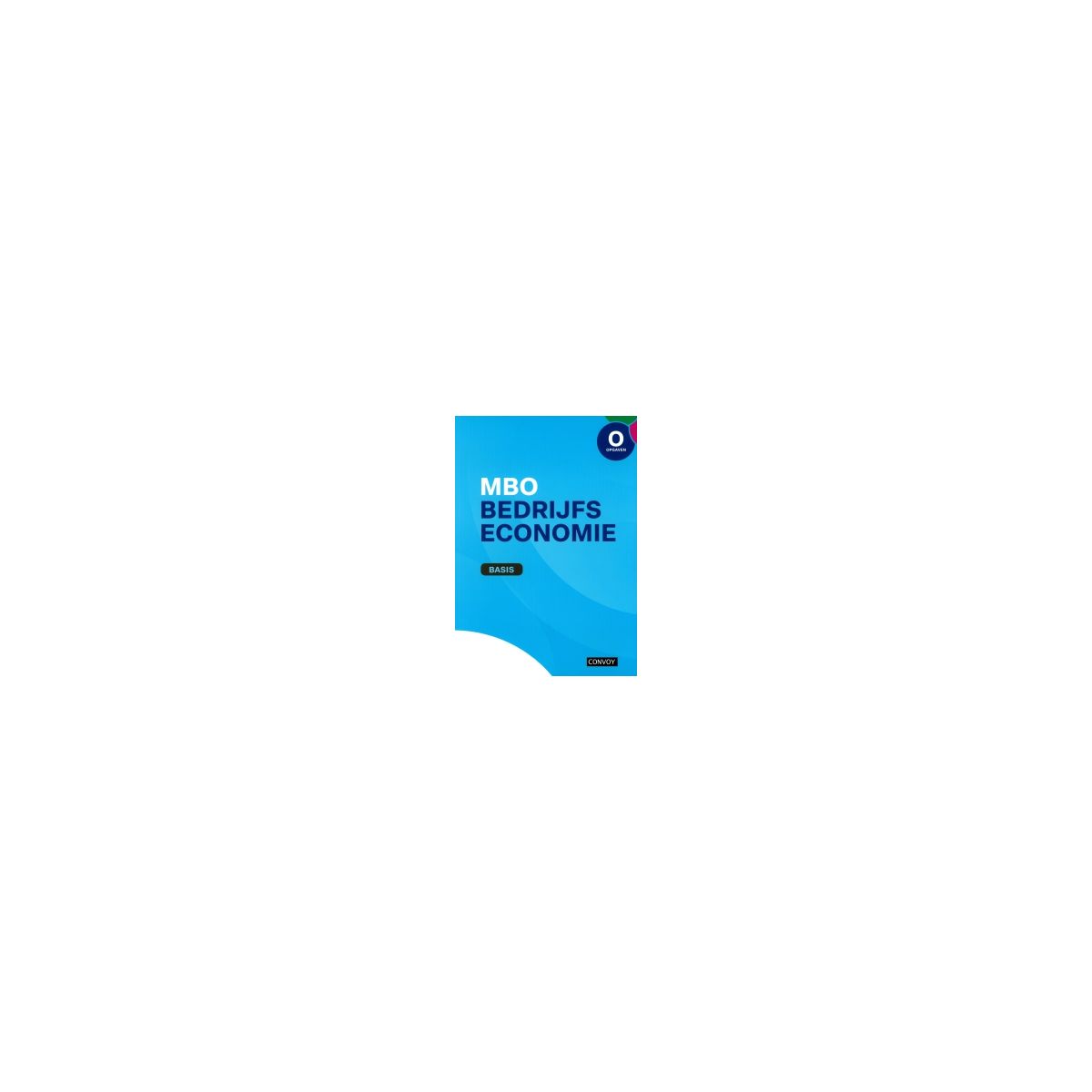 Afbeelding van MBO Bedrijfseconomie Basis : Opgavenboek Afbeelding van MBO Bedrijfseconomie Basis : Opgavenboek