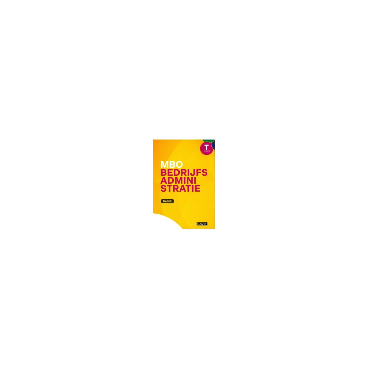 Afbeelding van MBO Bedrijfsadministratie Basis : Theorieboek Afbeelding van MBO Bedrijfsadministratie Basis : Theorieboek