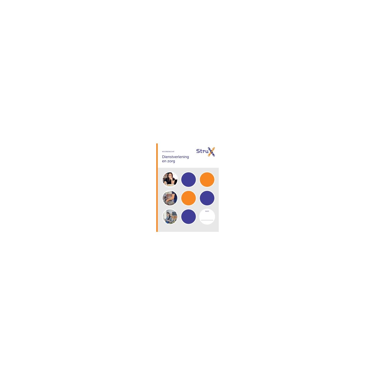 Afbeelding van StruX Nederlands 2e ed : Woordenschat : Dienstverlening en zorg Afbeelding van StruX Nederlands 2e ed : Woordenschat : Dienstverlening en zorg