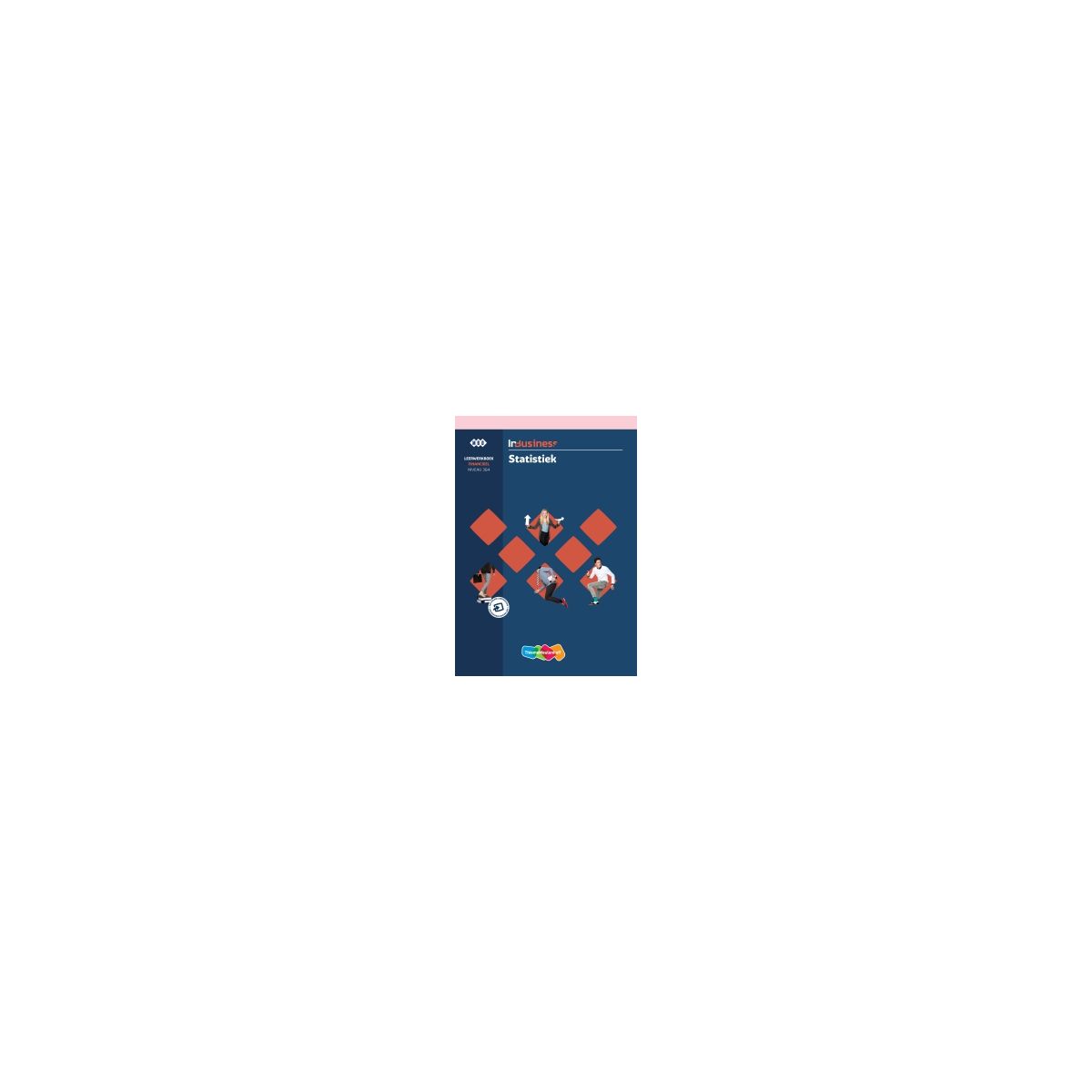 Afbeelding van InBusiness : Financieel Statistiek : Leerwerkboek Afbeelding van InBusiness : Financieel Statistiek : Leerwerkboek
