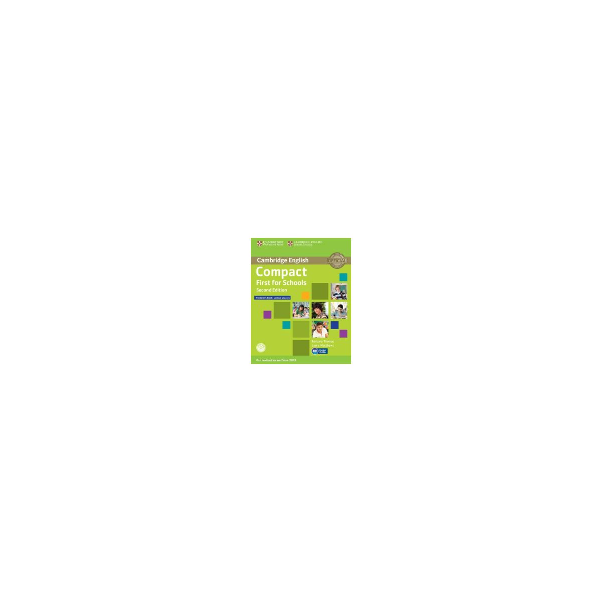 Afbeelding van Cambridge English 2nd ed : Compact first for schools : Student's book without answers Afbeelding van Cambridge English 2nd ed : Compact first for schools : Student's book without answers