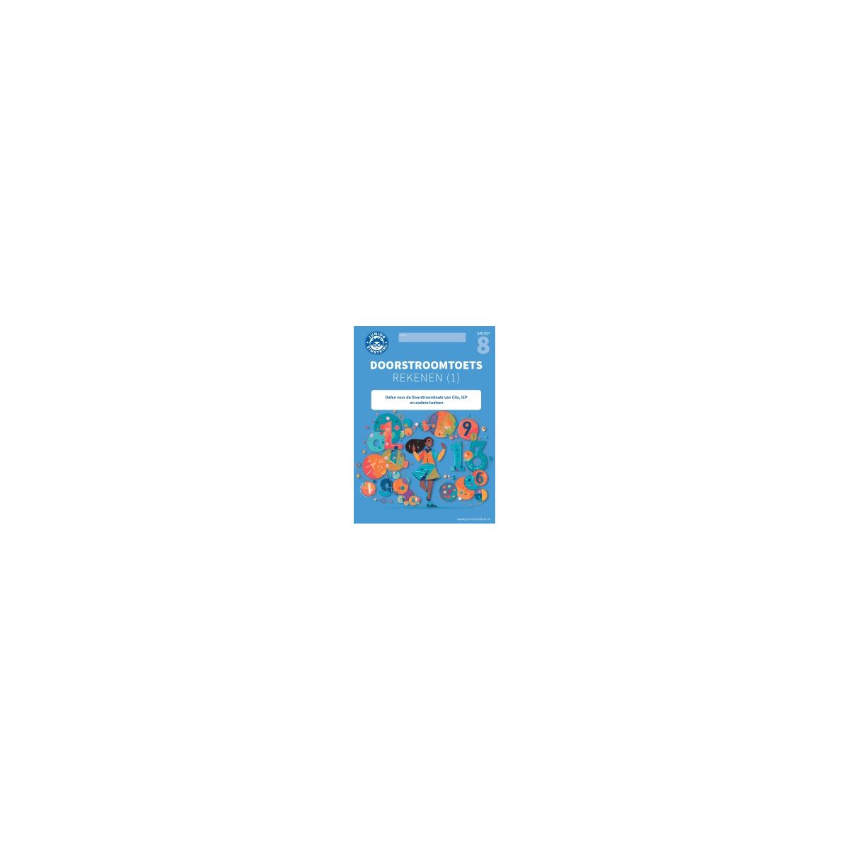 Afbeelding van Doorstroomtoets Rekenen : 1 : Groep 8 Afbeelding van Doorstroomtoets Rekenen : 1 : Groep 8
