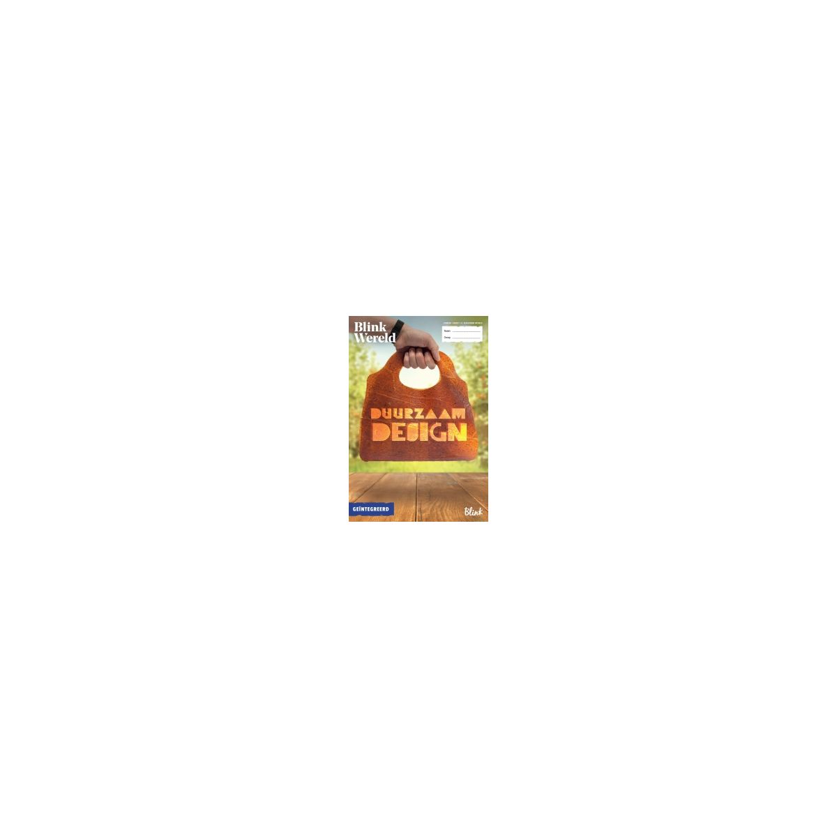 Afbeelding van Blink Wereld : Groep 7+8 B : Thema 5 Duurzaam design : Geïntegreerd logboek Afbeelding van Blink Wereld : Groep 7+8 B : Thema 5 Duurzaam design : Geïntegreerd logboek
