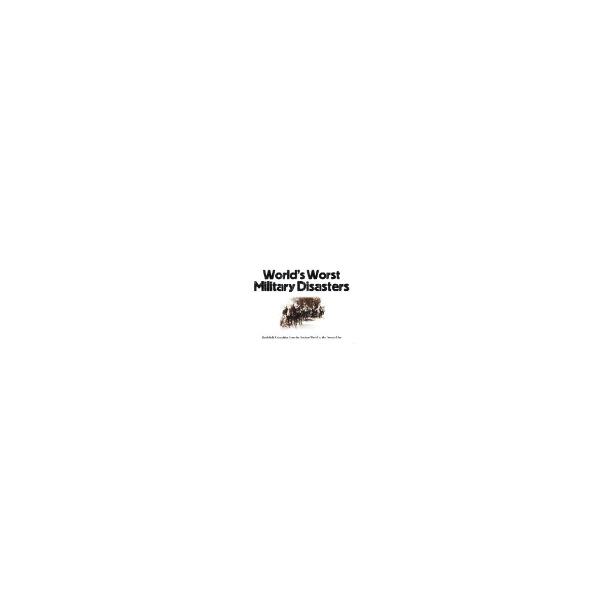 Afbeelding van World's worst military disasters Afbeelding van World's worst military disasters