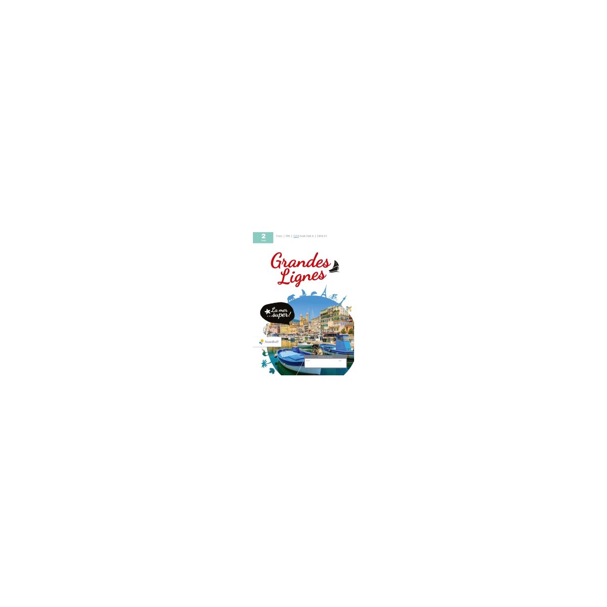 Afbeelding van Grandes lignes 6.1 - FLEX - : 2 vwo A : Cahiers d'activités Afbeelding van Grandes lignes 6.1 - FLEX - : 2 vwo A : Cahiers d'activités