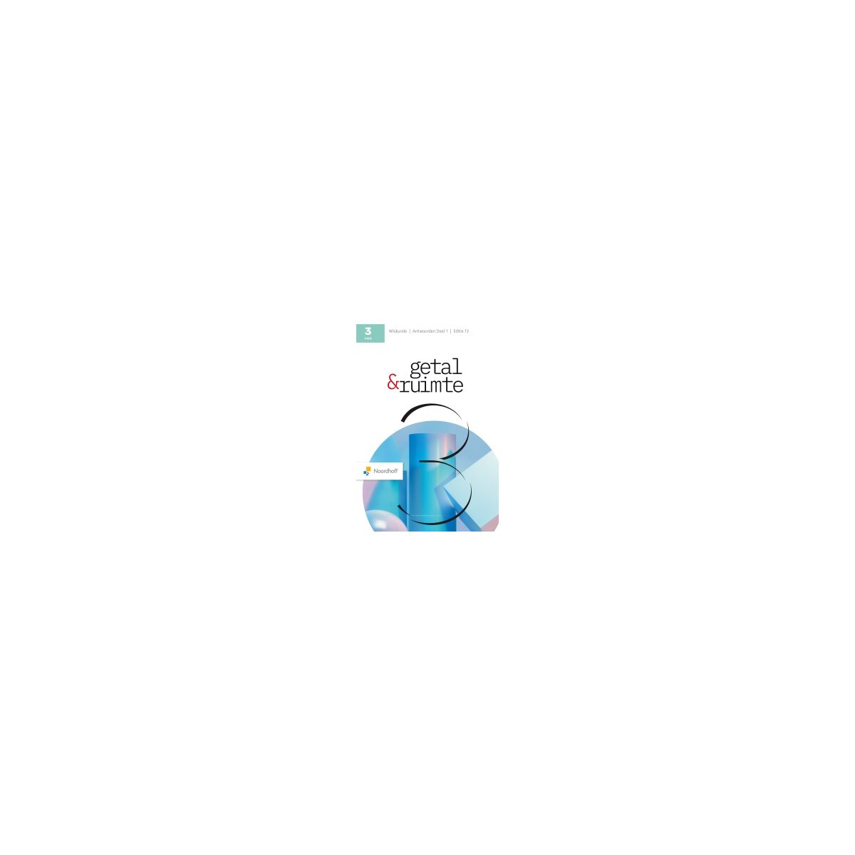 Afbeelding van Getal & ruimte 13.0 - FLEX - : 3 vwo 1 : Antwoorden Afbeelding van Getal & ruimte 13.0 - FLEX - : 3 vwo 1 : Antwoorden