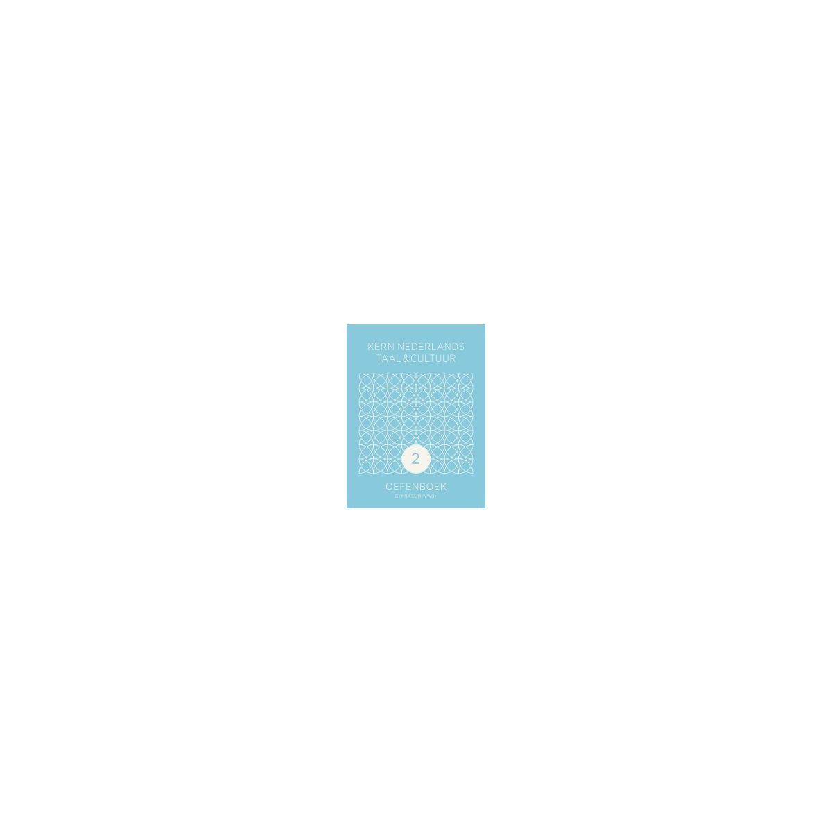 Afbeelding van KERN Nederlands : 2 gymnasium/vwo : Taal & cultuur : Oefenboek Afbeelding van KERN Nederlands : 2 gymnasium/vwo : Taal & cultuur : Oefenboek