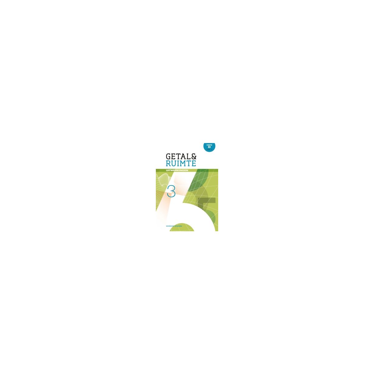 Afbeelding van Getal & ruimte 11.0 : havo D 3 : Uitwerkingen Afbeelding van Getal & ruimte 11.0 : havo D 3 : Uitwerkingen