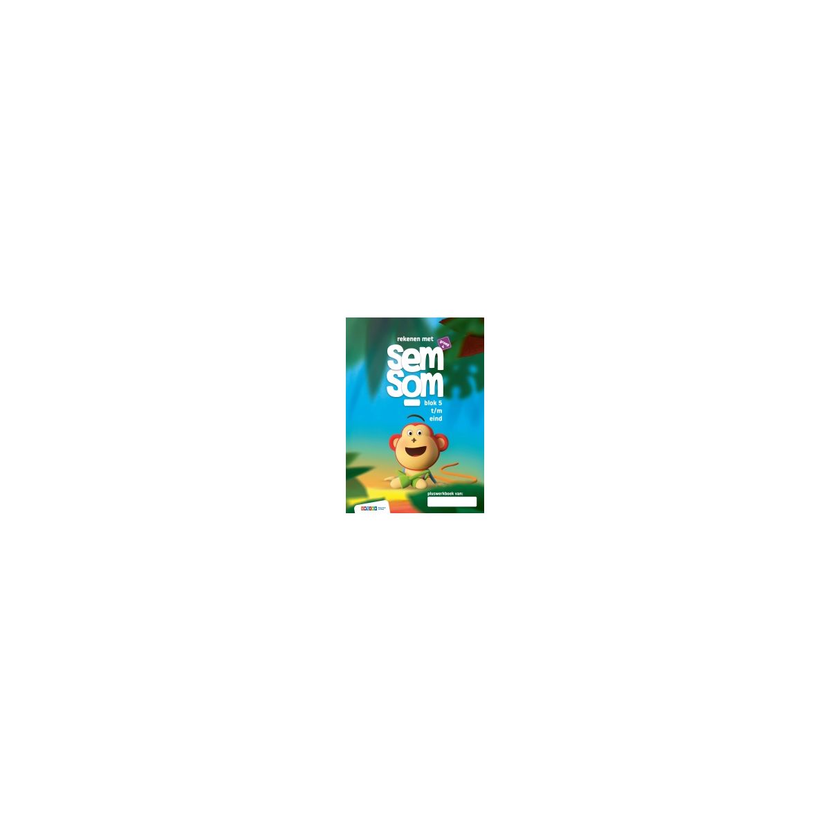 Afbeelding van Semsom : Groep 4, blok 5 t/m eind : Pluswerkboek Afbeelding van Semsom : Groep 4, blok 5 t/m eind : Pluswerkboek
