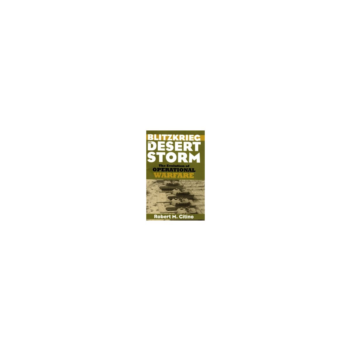 Afbeelding van Blitzkrieg to Desert storm Afbeelding van Blitzkrieg to Desert storm