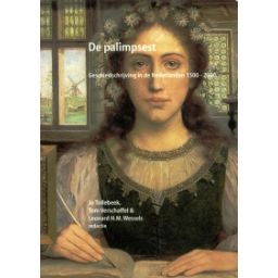 Afbeelding van De Palimpsest : geschiedschrijving in de Nederlanden, 1500-2000