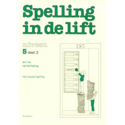 Afbeelding van Spelling in de lift : Niveau 5 deel 2 : Werkboek