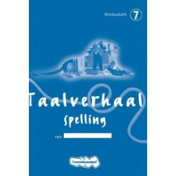 Afbeelding van Taalverhaal Spelling : Groep 7 : Werkschrift