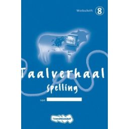 Afbeelding van Taalverhaal Spelling : Groep 8 : Werkschrift