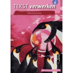 Afbeelding van Tekst verwerken Begrijpend lezen 2e ed : Groep 6 : Werkboek