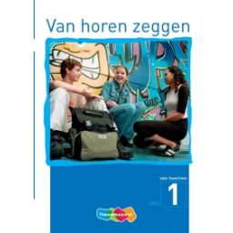Afbeelding van Van horen zeggen : 1 : Leerwerkboek