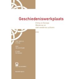 Afbeelding van Geschiedeniswerkplaats : vwo tweede fase : China en Europa : Themakatern