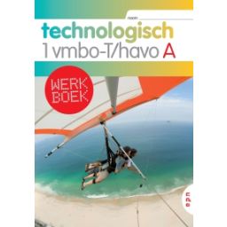 Afbeelding van Technologisch 4e ed : 1 vmbo-t/havo A : Werkboek