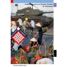 Afbeelding van Geschiedeniswerkplaats : havo CE : Dekolonisatie en de Koude Oorlog in Vietnam : Examenkatern 2009-2010