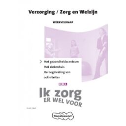Afbeelding van Ik zorg er wel voor : 3 : Het gezondheidscentrum : Werkveldmap 2e druk