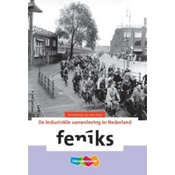 Afbeelding van Feniks 1e dr  : vmbo bkgt : De industriële samenleving in Nederland : Leerwerkboek