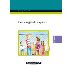 Afbeelding van Per ongeluk expres (Leesweg : Niveau 8-3)