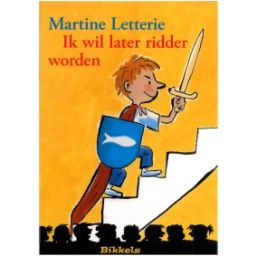 Afbeelding van Ik wil later ridder worden (Bikkels : Groep 4 - Serie 2)