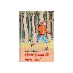 Afbeelding van Daar geloof ik niets van! (Boekbende)