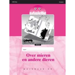 Afbeelding van Estafette : E4 : Over mieren en andere dieren : Werkboek