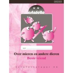 Afbeelding van Estafette : E4 : Over mieren en andere dieren & Beste vriend : Estafetteloper