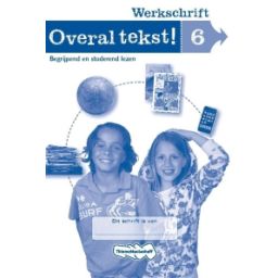 Afbeelding van Overal tekst! : Groep 6 : Werkschrift