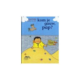Afbeelding van Kom je gauw, pap? (Schelpjesboeken : Serie 3)
