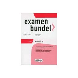 Afbeelding van Examenbundel Wiskunde A : vwo : 2011/2012