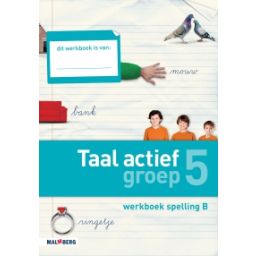 Afbeelding van Taal actief Spelling : Groep 5 B : Werkboek