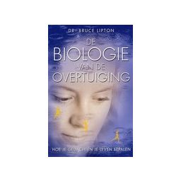 Afbeelding van De biologie van de overtuiging