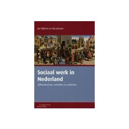 Afbeelding van Sociaal werk in Nederland: vijfhonderd jaar verheffen en verbinden 2e herz. dr