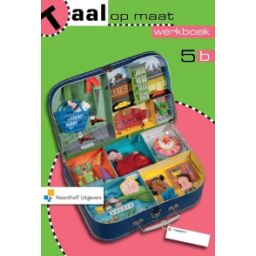 Afbeelding van Taal op maat : Groep 5 b : Werkboek