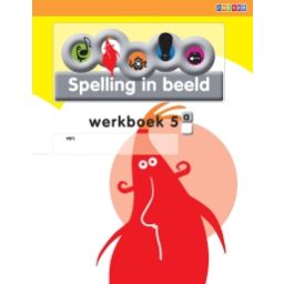 Afbeelding van Spelling in beeld : 5a : Werkboek