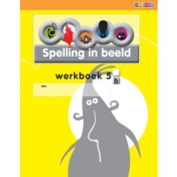 Afbeelding van Spelling in beeld 1e dr : 5b : Werkboek